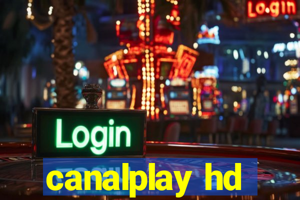 canalplay hd